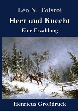 Herr und Knecht (Großdruck)