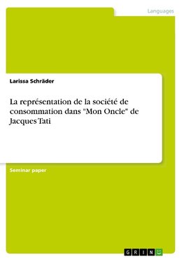 La représentation de la société de consommation dans "Mon Oncle" de Jacques Tati