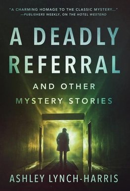 A Deadly Referral and Other Mystery Stories