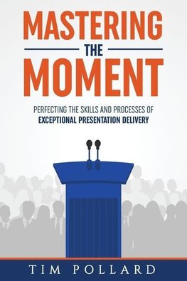 Mastering the Moment