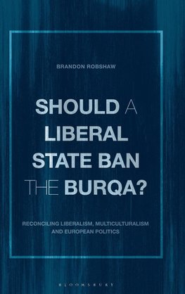 Should a Liberal State Ban the Burqa?