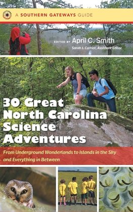 Thirty Great North Carolina Science Adventures