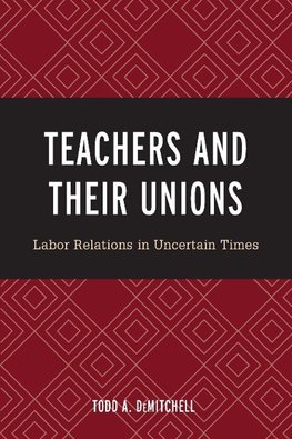 Teachers and Their Unions