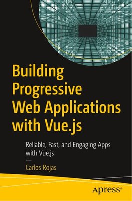 Building Progressive Web Applications with Vue.js