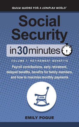 Social Security In 30 Minutes, Volume 1