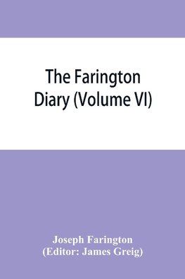 The Farington diary (Volume VI)