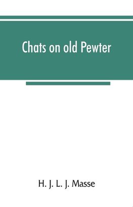 Chats on old pewter