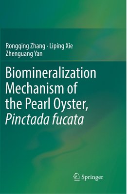 Biomineralization Mechanism of the Pearl Oyster, Pinctada fucata