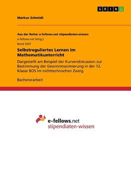 Selbstreguliertes Lernen im Mathematikunterricht