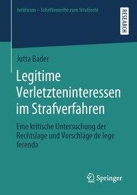 Legitime Verletzteninteressen im Strafverfahren