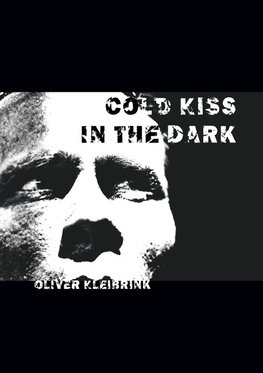 Cold Kiss in the Dark