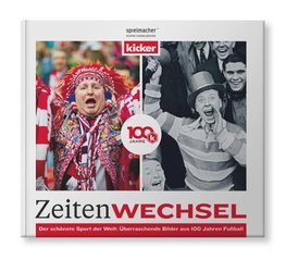 Zeitenwechsel. 100 Jahre kicker.