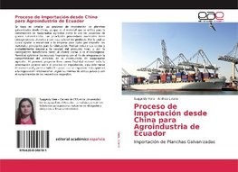 Proceso de Importación desde China para Agroindustria de Ecuador