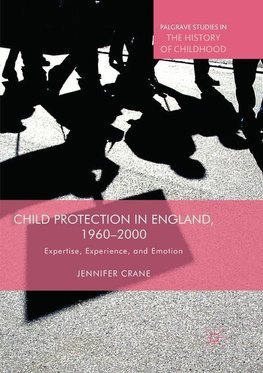 Child Protection in England, 1960-2000