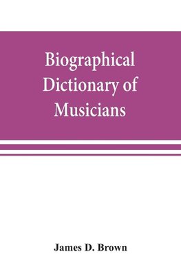 Biographical dictionary of musicians