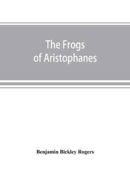 The Frogs of Aristophanes