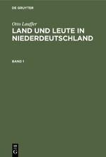 Land und Leute in Niederdeutschland, Band 1