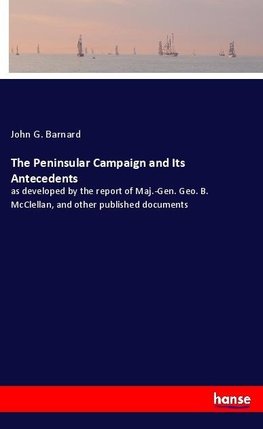 The Peninsular Campaign and Its Antecedents