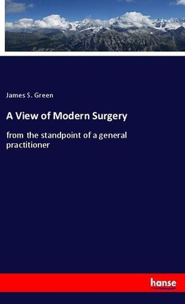 A View of Modern Surgery