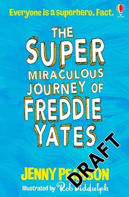 The Super-Miraculous Journey of Freddie Yates