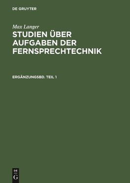 Studien über Aufgaben der Fernsprechtechnik, Ergänzungsbd. Teil 1