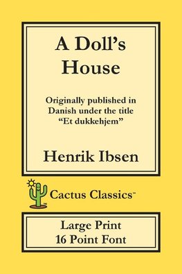 A Doll's House (Cactus Classics Large Print)