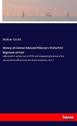 History of Colonel Edmund Phinney's Thirty-First Regiment of Foot