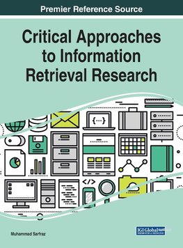 Critical Approaches to Information Retrieval Research