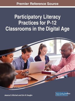 Participatory Literacy Practices for P-12 Classrooms in the Digital Age