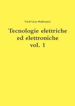 Tecnologie elettriche ed elettroniche vol. 1