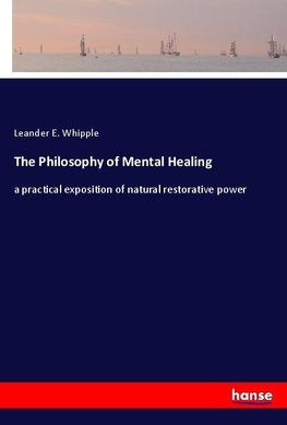 The Philosophy of Mental Healing