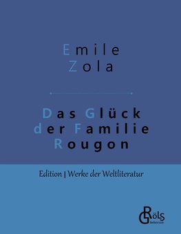 Das Glück der Familie Rougon