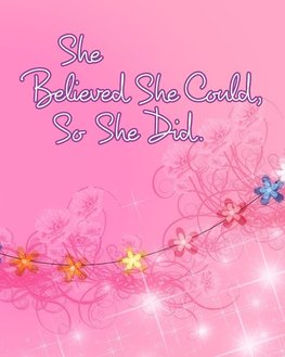 She Believed She Could, So She Did