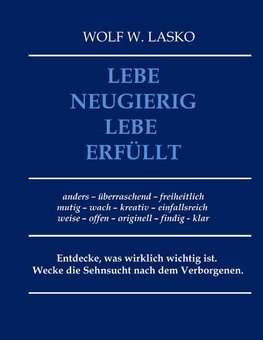 Lebe neugierig - Lebe erfüllt