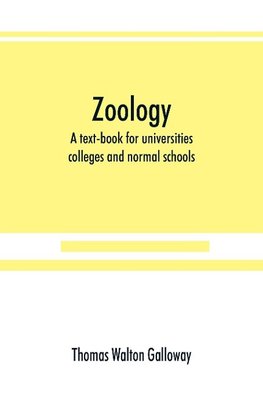 Zoology; a text-book for universities, colleges and normal schools