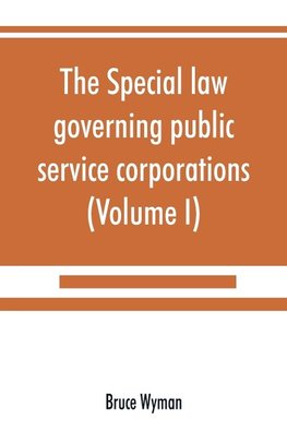 The special law governing public service corporations