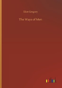 The Ways of Men