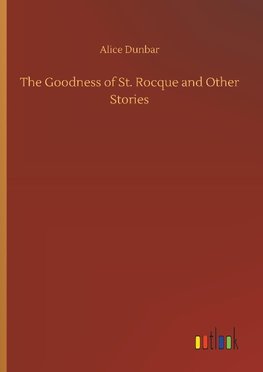 The Goodness of St. Rocque and Other Stories