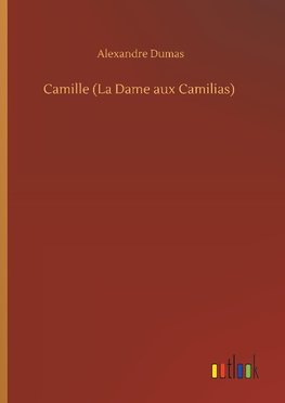 Camille (La Dame aux Camilias)