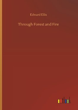 Through Forest and Fire