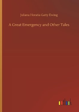 A Great Emergency and Other Tales