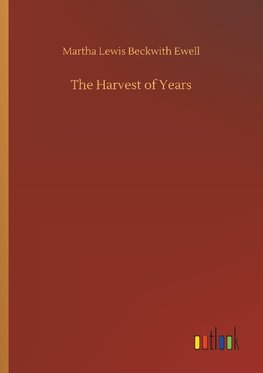 The Harvest of Years