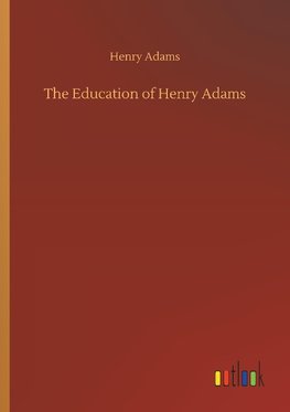 The Education of Henry Adams