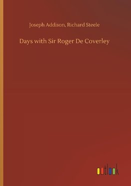 Days with Sir Roger De Coverley