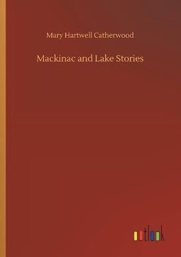 Mackinac and Lake Stories