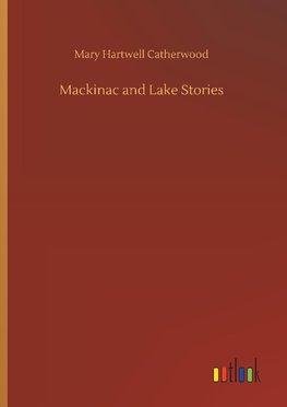 Mackinac and Lake Stories