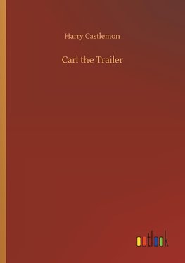 Carl the Trailer