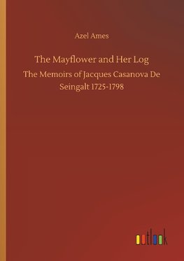 The Mayflower and Her Log