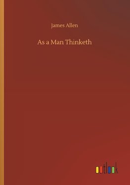 As a Man Thinketh