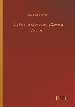 The Poems of Madison Cawein